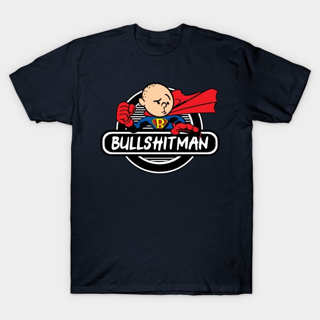 Bullshitman T-Shirt by Immortalized